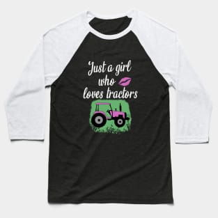 Just a girl who loves tractors Baseball T-Shirt